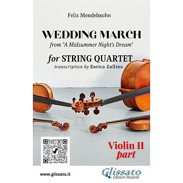 Violin II part of Wedding March by Mendelssohn for String Quartet / Wedding March by Mendelssohn for String Quartet Bd.2, A Cura Di Enrico Zullino, Felix Mendelssohn