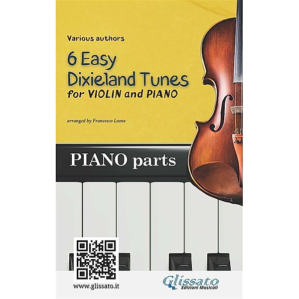 Violin & Piano 6 Easy Dixieland Tunes piano parts / 6 Easy Dixieland Tunes - Violin & Piano Bd.2, American Traditional, Mark W. Sheafe, Thornton W. Allen