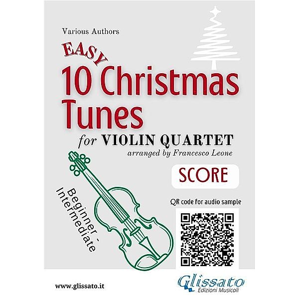 Violin Quartet Score 10 Easy Christmas Tunes / 10 Easy Christmas Tunes - Violin Quartet Bd.5, Christmas Carols, a cura di Francesco Leone