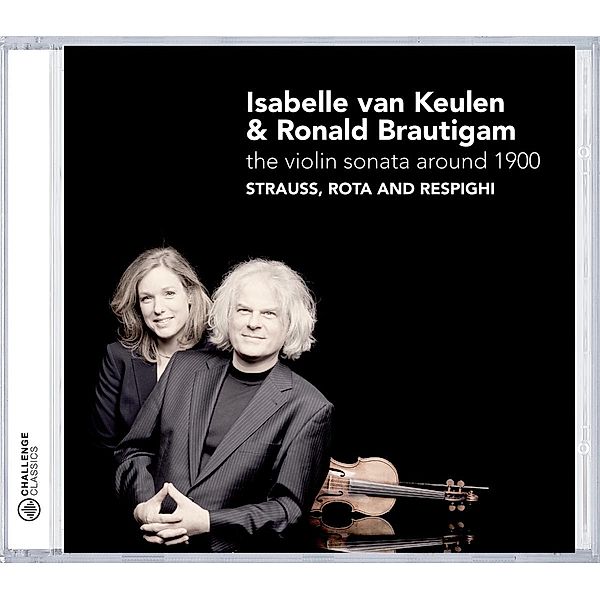 Violin Sonata Around 1900, Isabelle van Keulen, Ronald Van Brautigam