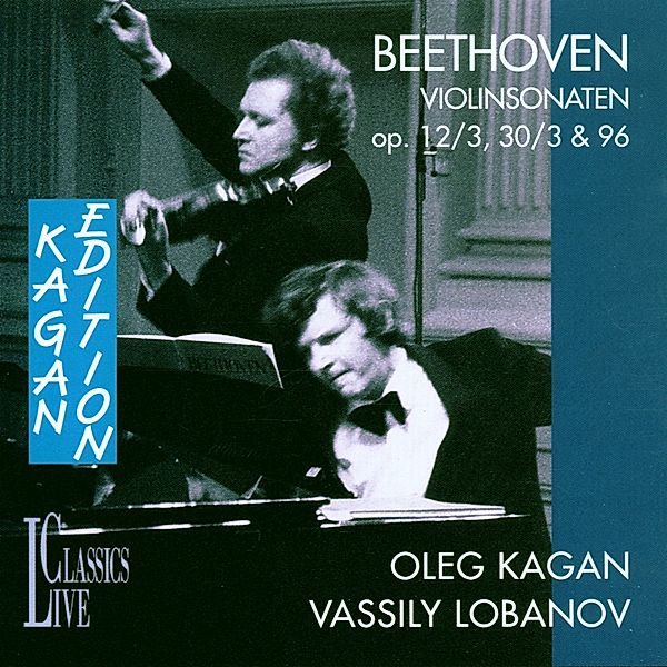 Violinensonaten Op.12/3, 30/3 & 96, Oleg Kagan, Vassily Lobanov