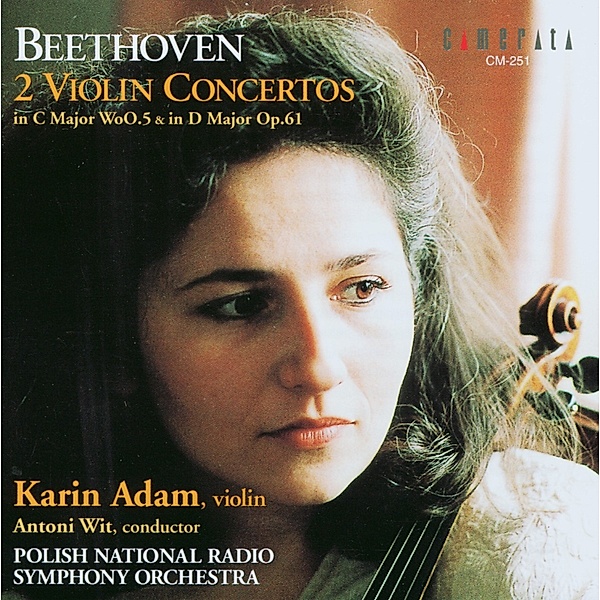 Violinkonz.op.61 & Woo.5, Karin Adam, Antoni Wit, Polish National RSO
