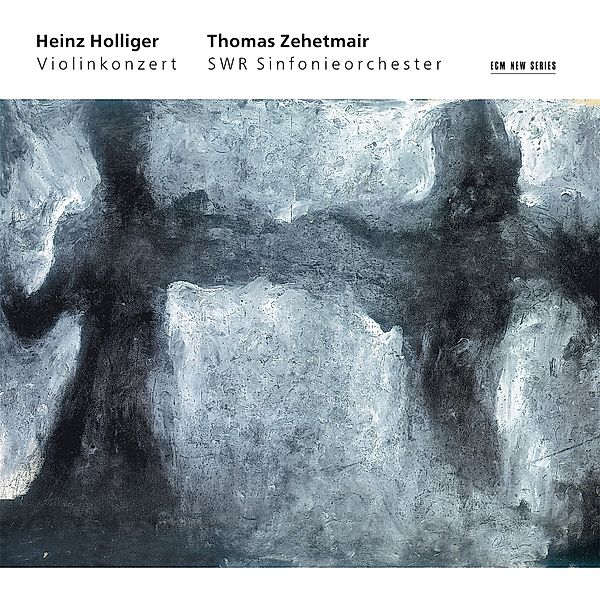 Violinkonzert Hommage A Louis Soutter, Thomas Zehetmair, SWR Symphonieorchester, Holliger