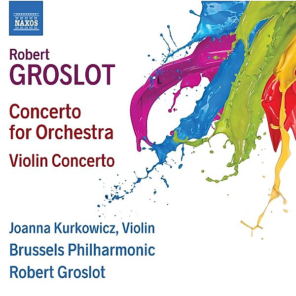 Violinkonzert/Konzert Für Orchester, Kurkowicz, Groslot, Brussels Philharmonic