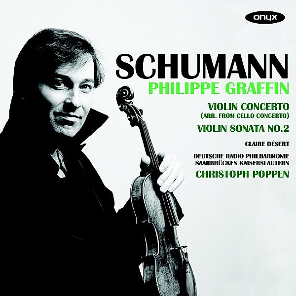 Violinkonzert Op.129/Violinsonate 2, Graffin, Poppen, Deutsche Radiophilharmonie