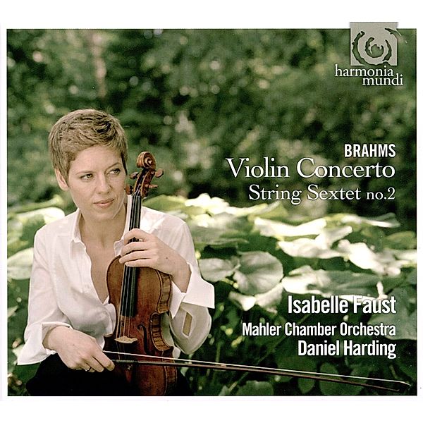Violinkonzert/Streichsextett 2, Isabelle Faust, Mahler Chamber Orch., Harding