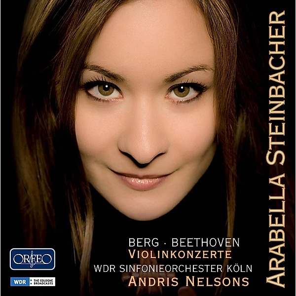 Violinkonzerte, Arabella Steinbacher, Wdr So, Andris Nelsons