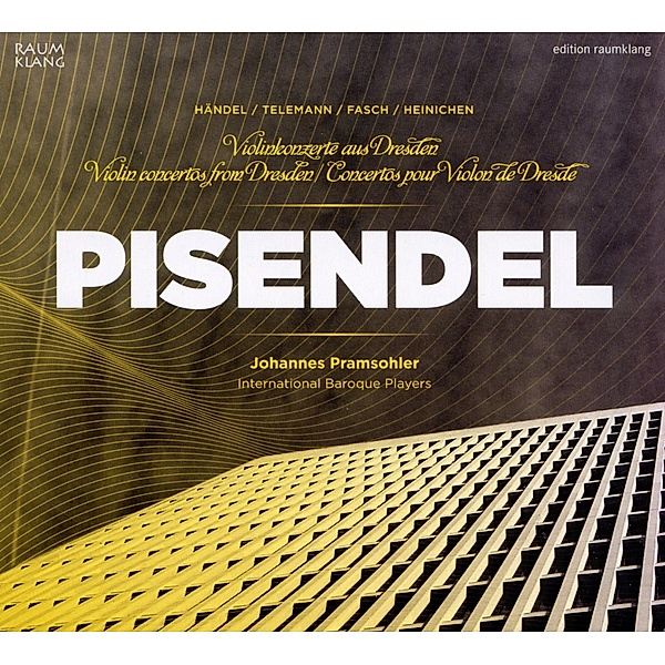 Violinkonzerte Aus Dresden, Pramsohler, International Baroque Players