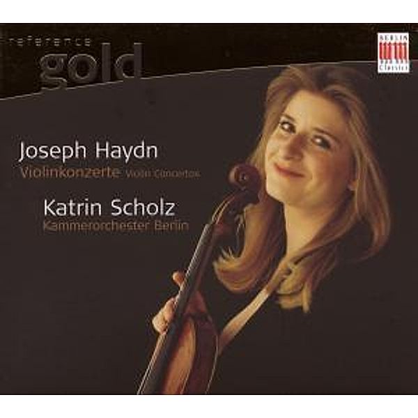 Violinkonzerte Hob 7a-1,3,4, Katrin Scholz, Kammerorchester Berlin