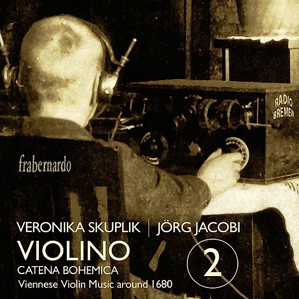 Violino 2-Catena Bohemica-Musik Aus Wien Um 1680, Veronika Skuplik, Jörg Jacobi