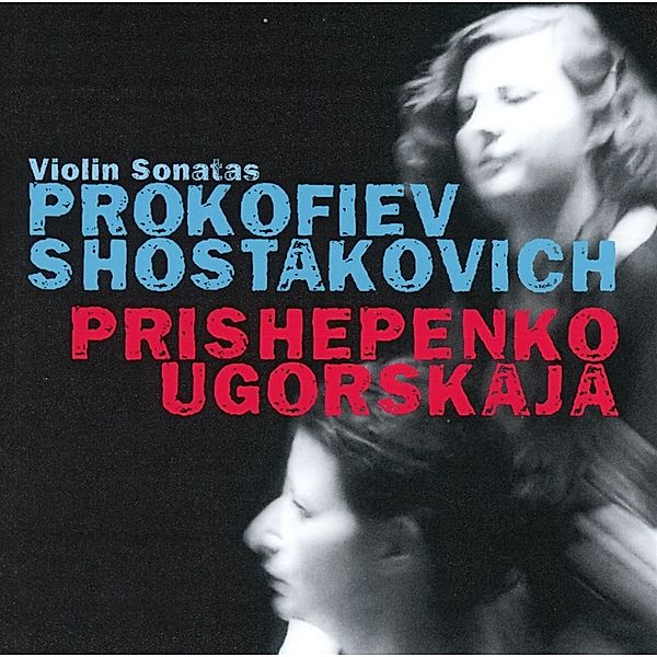 Violinsonaten, Natalia Prischepenko, Dina Ugorskaja