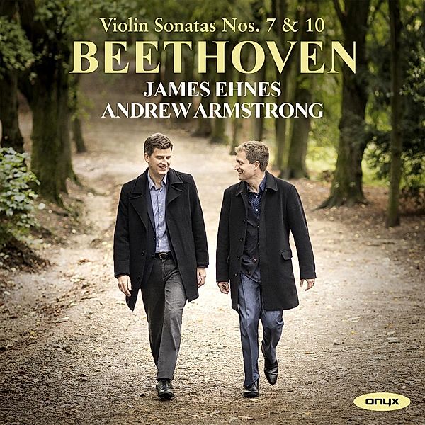 Violinsonaten 7 & 10, James Ehnes, Andrew Armstrong