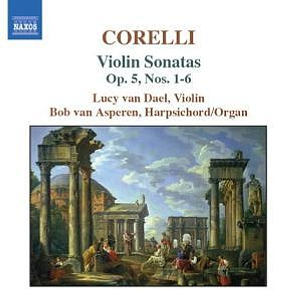 Violinsonaten Op.5,Nr.1-6, Lucy Van Dael, Bob Van Asperen