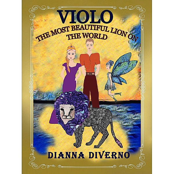 Violo - The Most Beautiful Lion On The World, Dianna Diverno