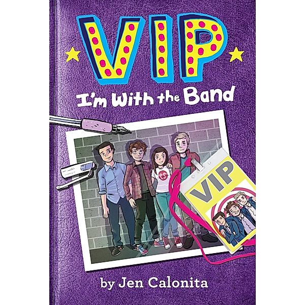 VIP: I'm With the Band / VIP Bd.1, Jen Calonita