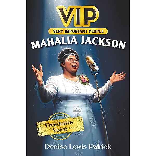 VIP: Mahalia Jackson / VIP, Denise Lewis Patrick