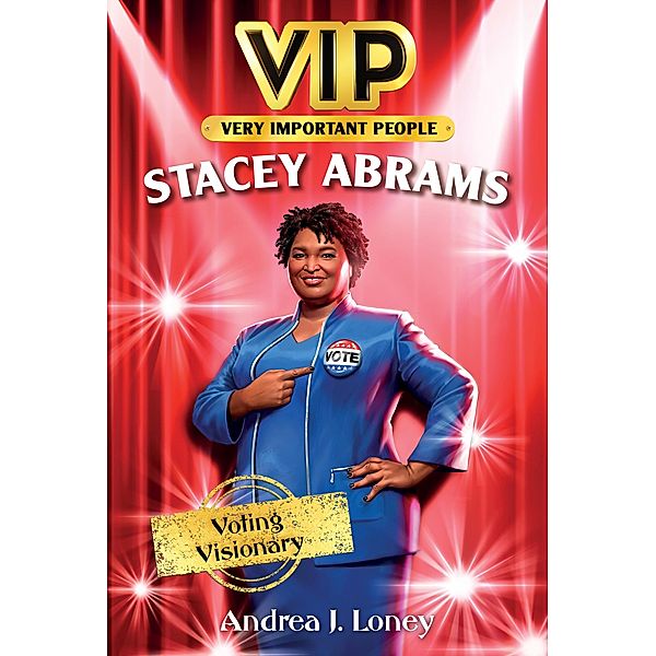 VIP: Stacey Abrams / VIP, Andrea J. Loney