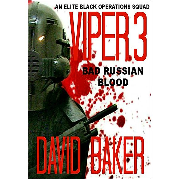VIPER 3 - Bad Russian Blood / VIPER, David Baker