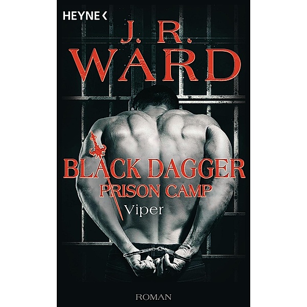 Viper / Black Dagger Prison Camp Bd.3, J. R. Ward