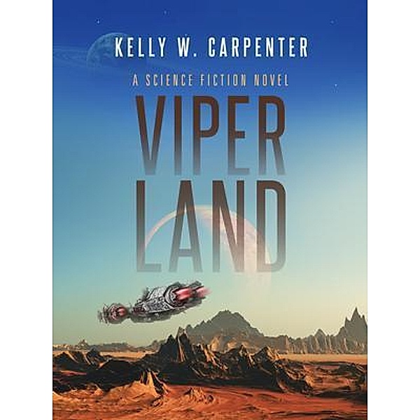Viper Land / Kelly Carpenter, Kelly Carpenter