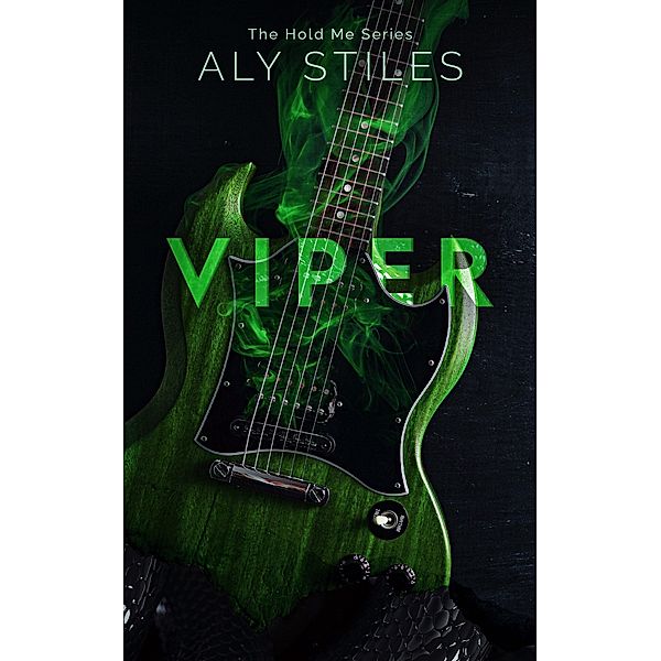 Viper (The Hold Me Series, #3) / The Hold Me Series, Aly Stiles