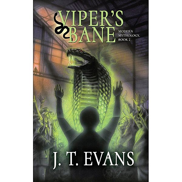 Viper's Bane (Modern Mythology, #2) / Modern Mythology, J. T. Evans