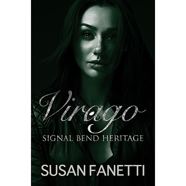 Virago (Signal Bend Heritage, #1) / Signal Bend Heritage, Susan Fanetti