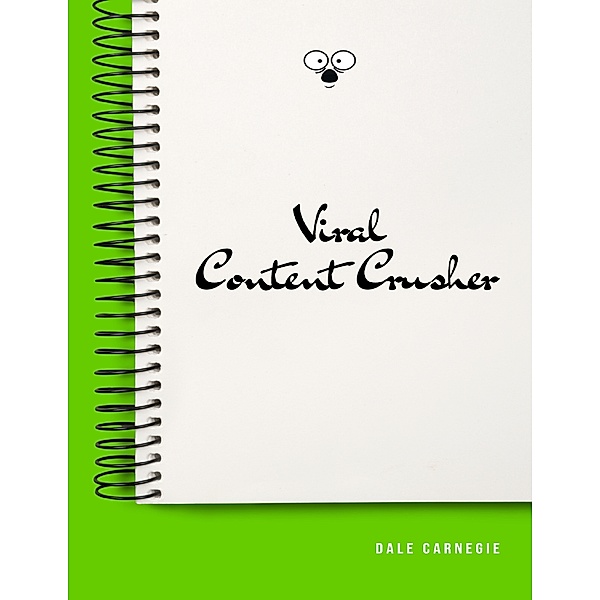 Viral Content Crusher, Dale Carnegie
