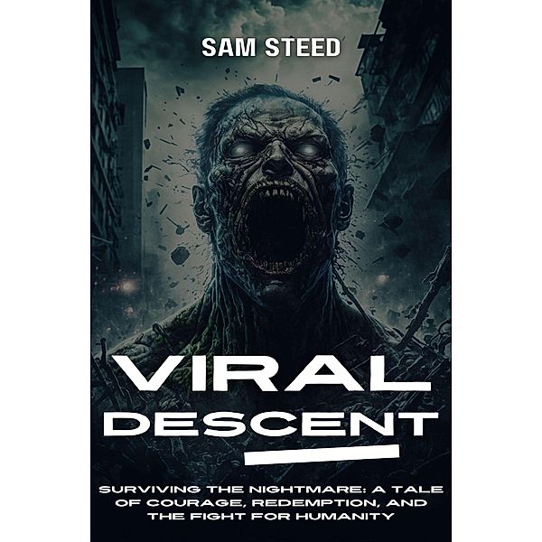Viral Descent, Sam Steed