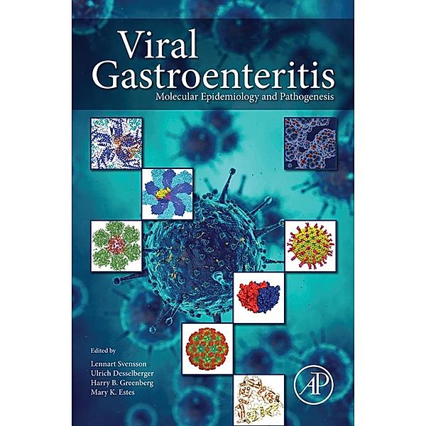 Viral Gastroenteritis, Lennart Svensson, Ulrich Desselberger, Mary K Estes, Harry B Greenberg