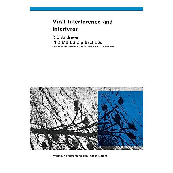 Viral Interference and Interferon, R. D. Andrews
