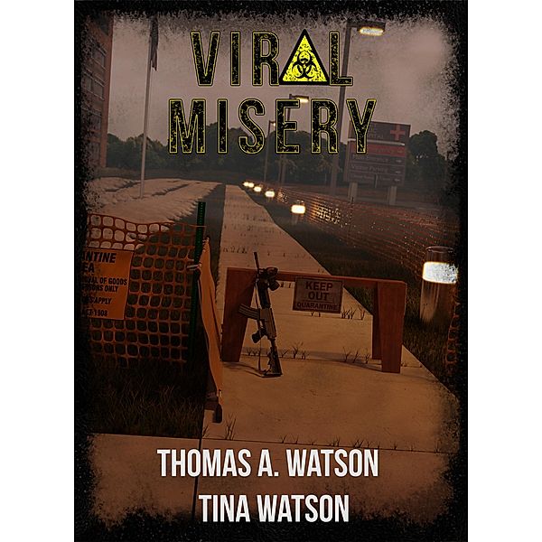 Viral Misery / Viral Misery, Thomas A Watson, Tina Watson