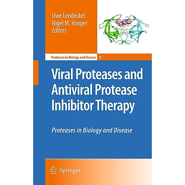 Viral Proteases and Antiviral Protease Inhibitor Therapy / Proteases in Biology and Disease Bd.8, Uwe Lendeckel