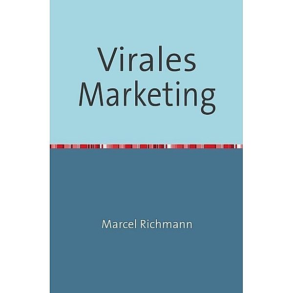 Virales Marketing, Marcel Richmann