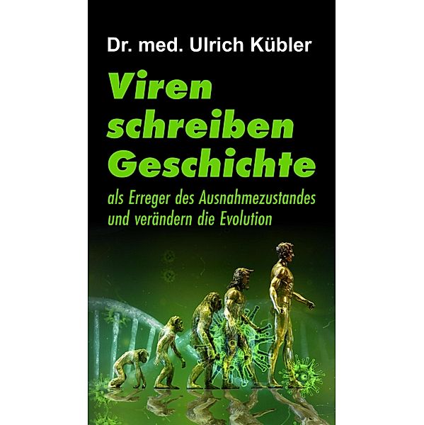 Viren schreiben Geschichte, Ulrich Kübler