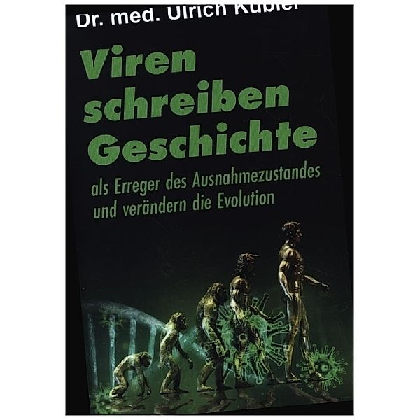 Viren schreiben Geschichte, Ulrich Kübler