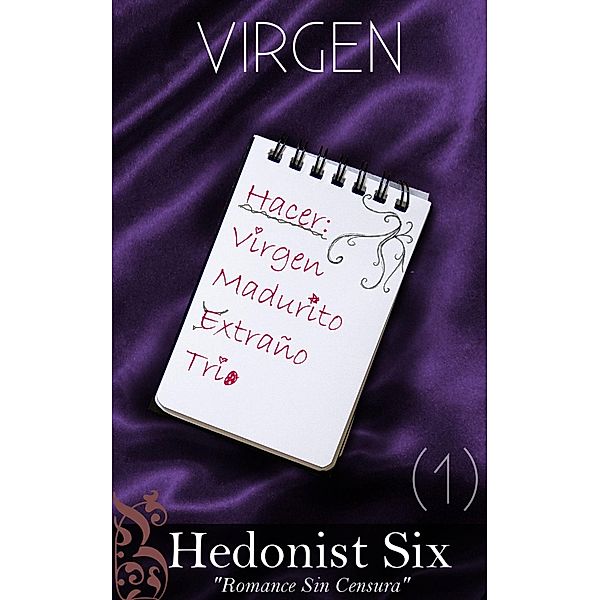 Virgen - La Lista #1, Hedonist Six