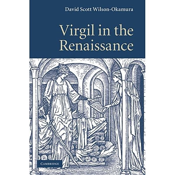 Virgil in the Renaissance, David Scott Wilson-Okamura