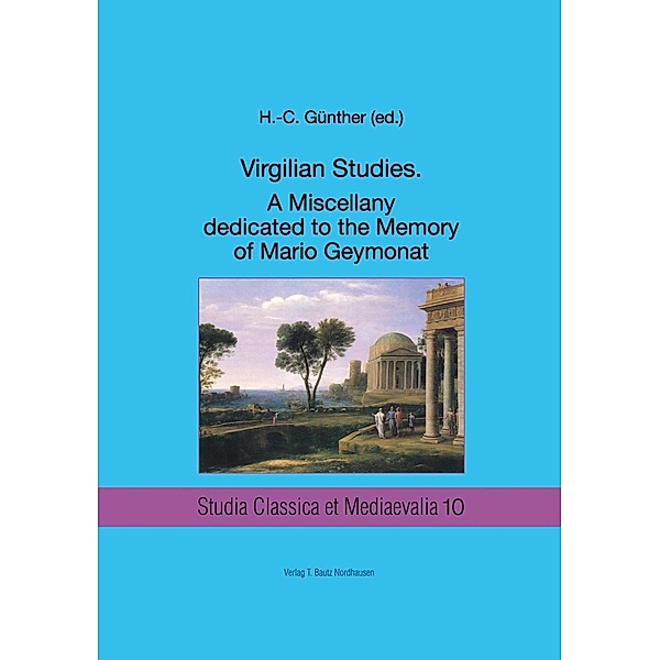 VIRGILIAN STUDIES A MISCELLANY DEDICATED TO THE MEMORY OF MARIO GEYMONAT / Studia Classica et Mediaevalia Bd.10