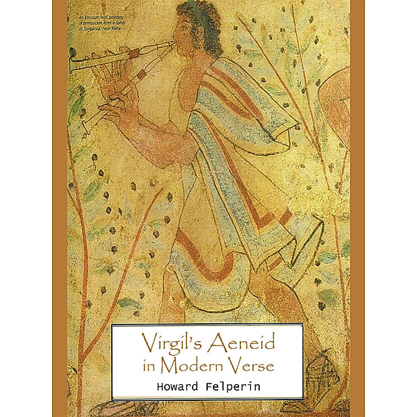 Virgil’S Aeneid in Modern Verse, Howard Felperin