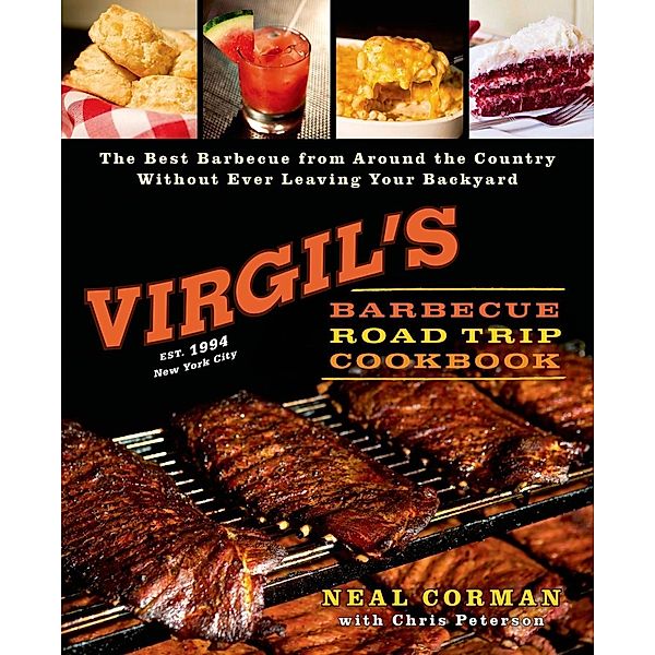Virgil's Barbecue Road Trip Cookbook, Neal Corman