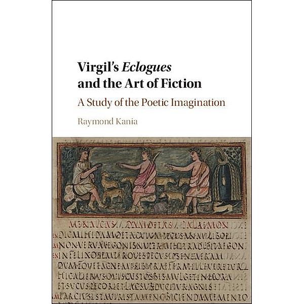 Virgil's Eclogues and the Art of Fiction, Raymond Kania