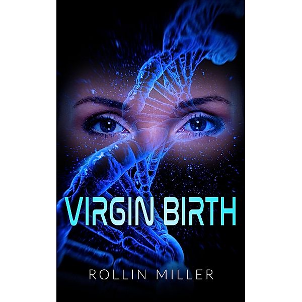 Virgin Birth, Rollin Miller