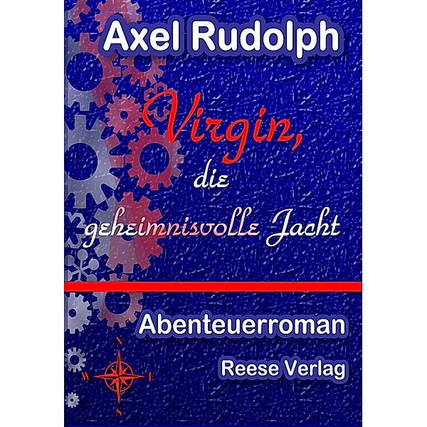 Virgin, die geheimnisvolle Jacht, Axel Rudolph