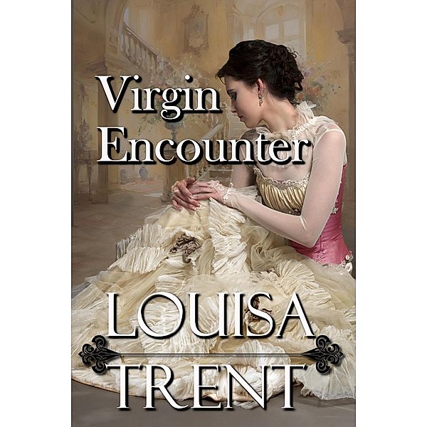 Virgin Encounter (Virgin Series, #1) / Virgin Series, Louisa Trent