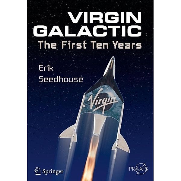 Virgin Galactic / Springer Praxis Books, Erik Seedhouse