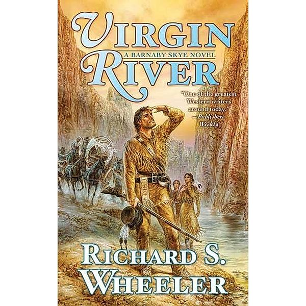 Virgin River / Skye's West Bd.16, Richard S. Wheeler