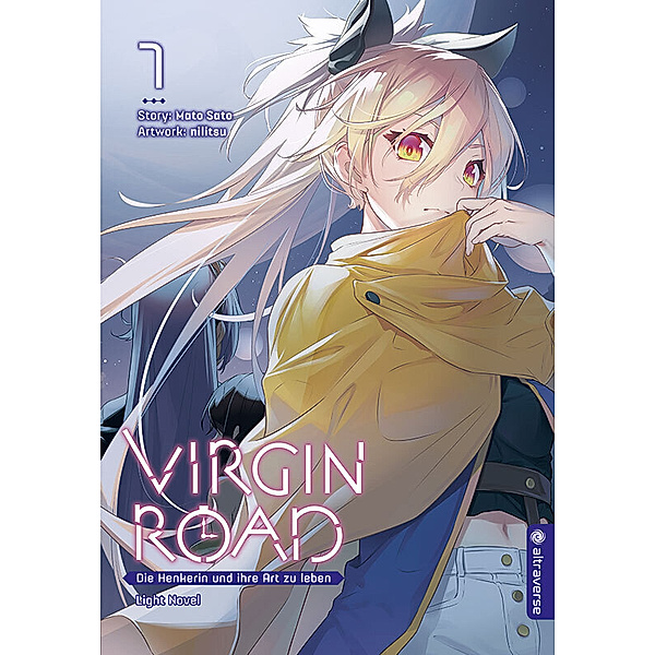 Virgin Road - Die Henkerin und ihre Art zu Leben Light Novel 07, Mato Sato, nilitsu