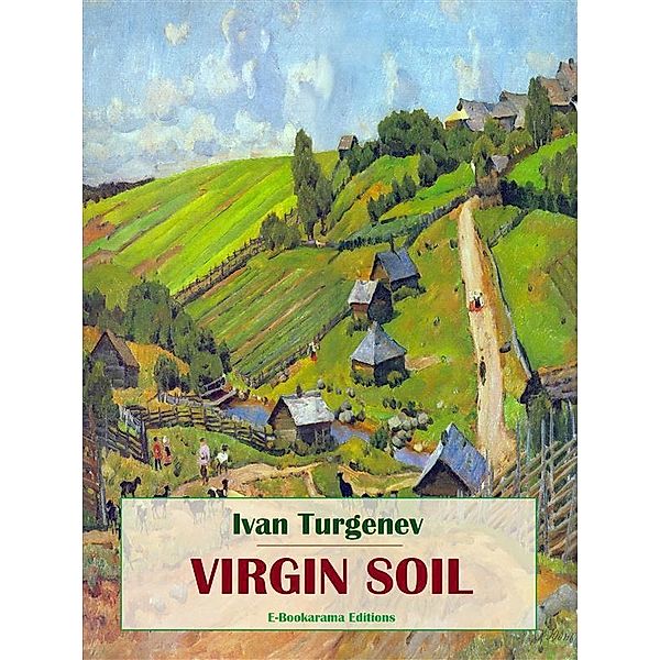 Virgin Soil, Ivan Turgenev