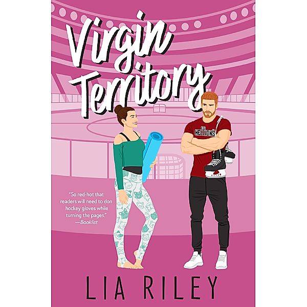 Virgin Territory / A Hellions Hockey Romance Bd.3, Lia Riley